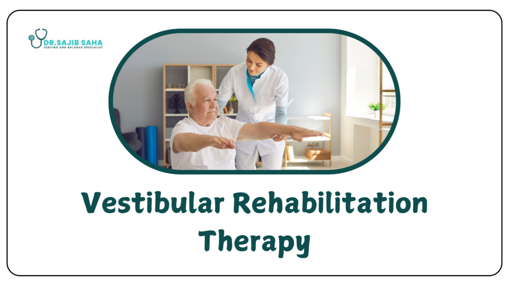 Vestibular Rehabilitation Therapy