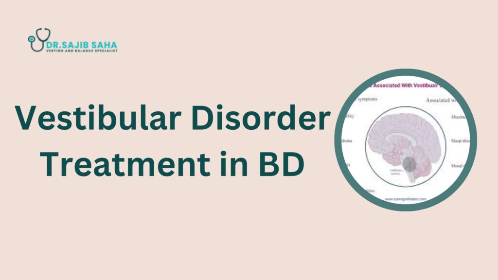 vestibular disorder treatment in bd