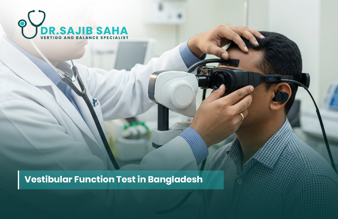 Vestibular Function Test in Bangladesh: A Complete Guide