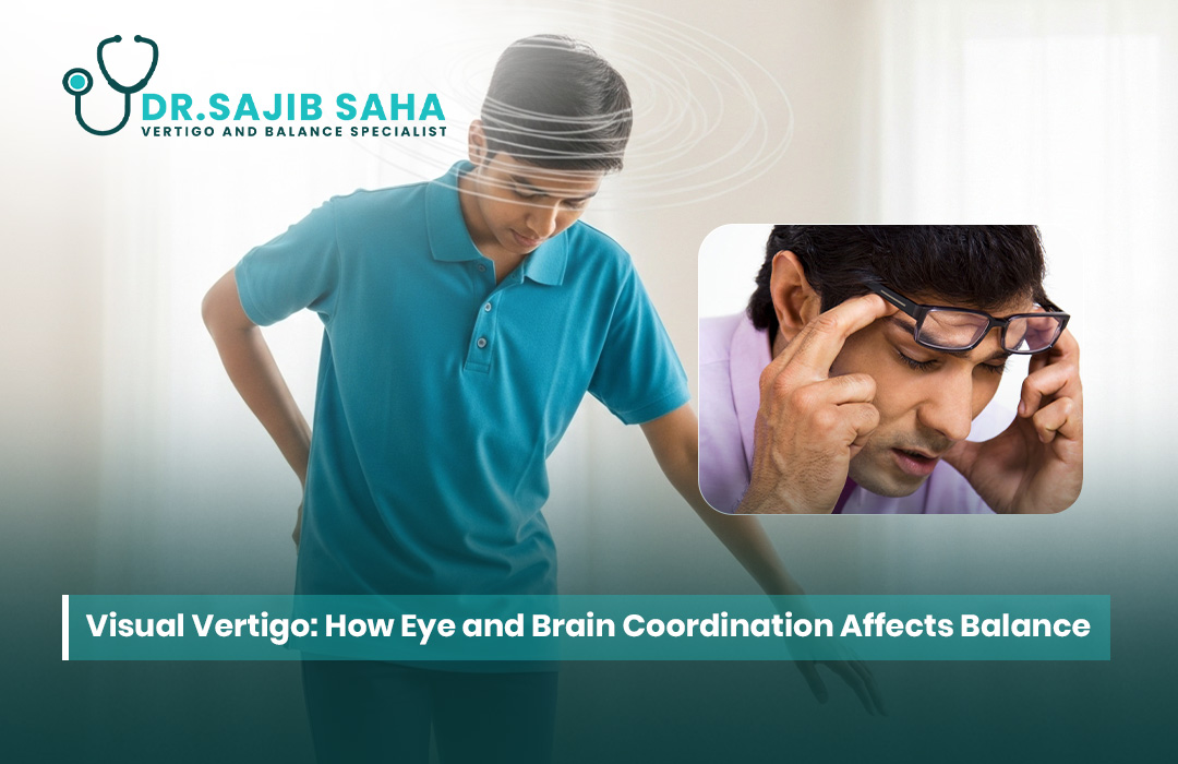 Visual Vertigo: How Eye and Brain Coordination Affects Balance