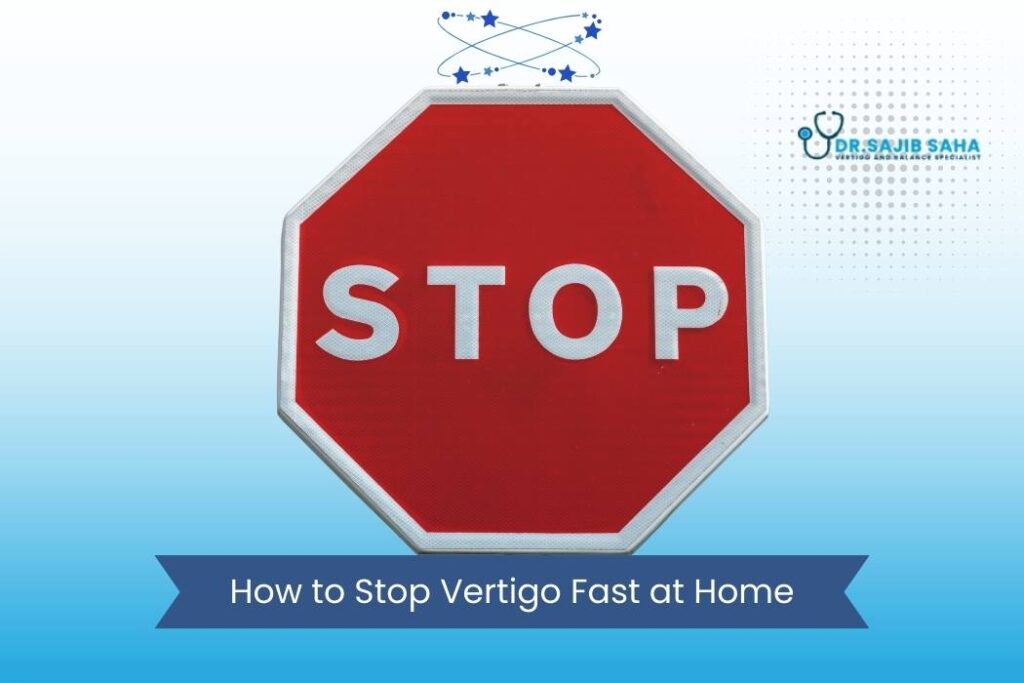 How to Stop Vertigo Fast at Home