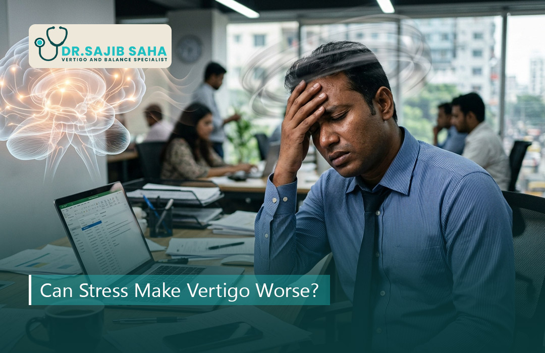 Can Stress Make Vertigo Worse? The Complete Science